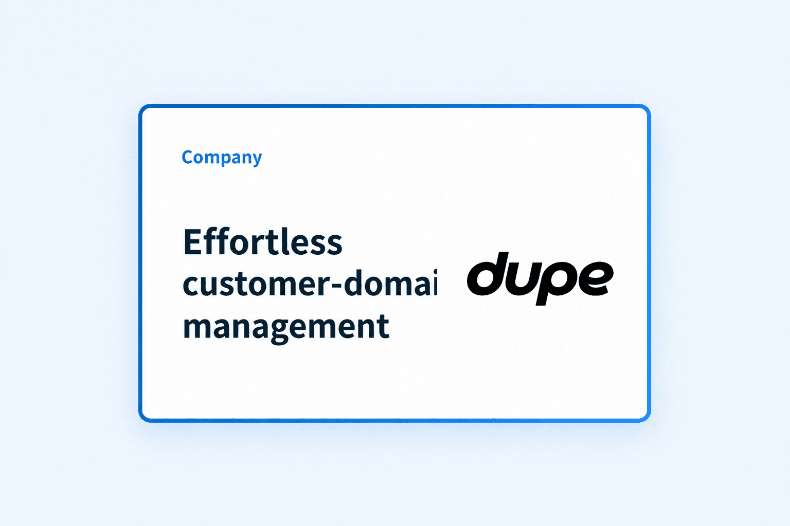 Case Study: How dupe.com simplified customer-domain management
