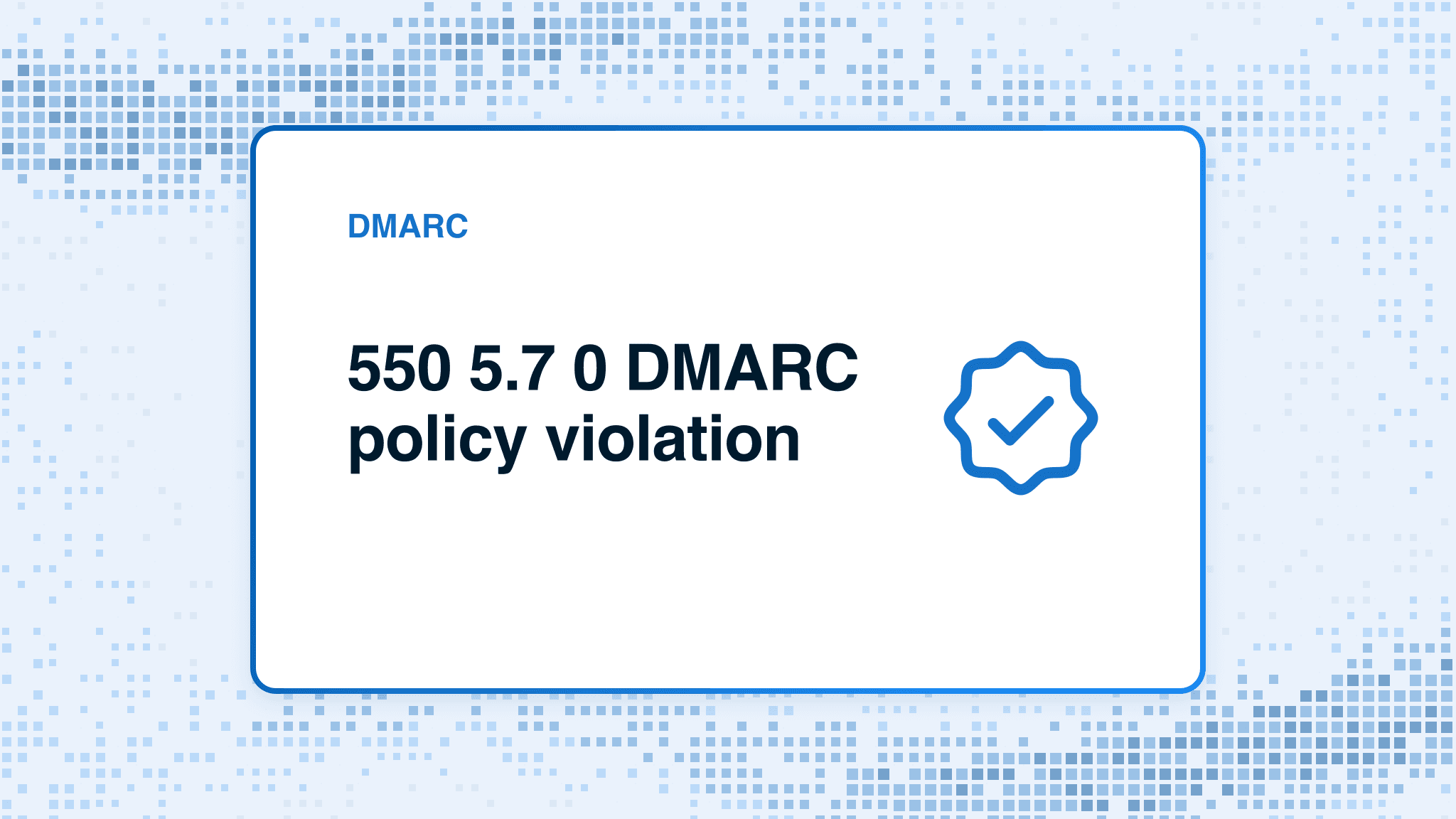 550 5.7 0 DMARC policy violation