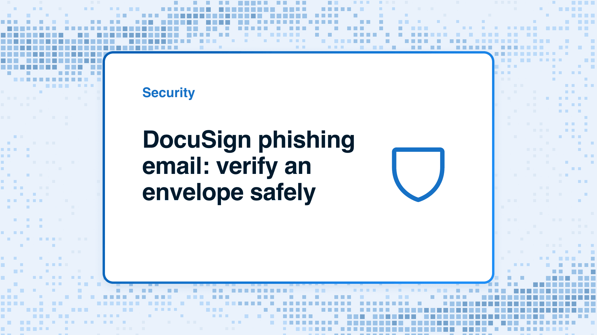 Docusign phishing email: verify an envelope safely