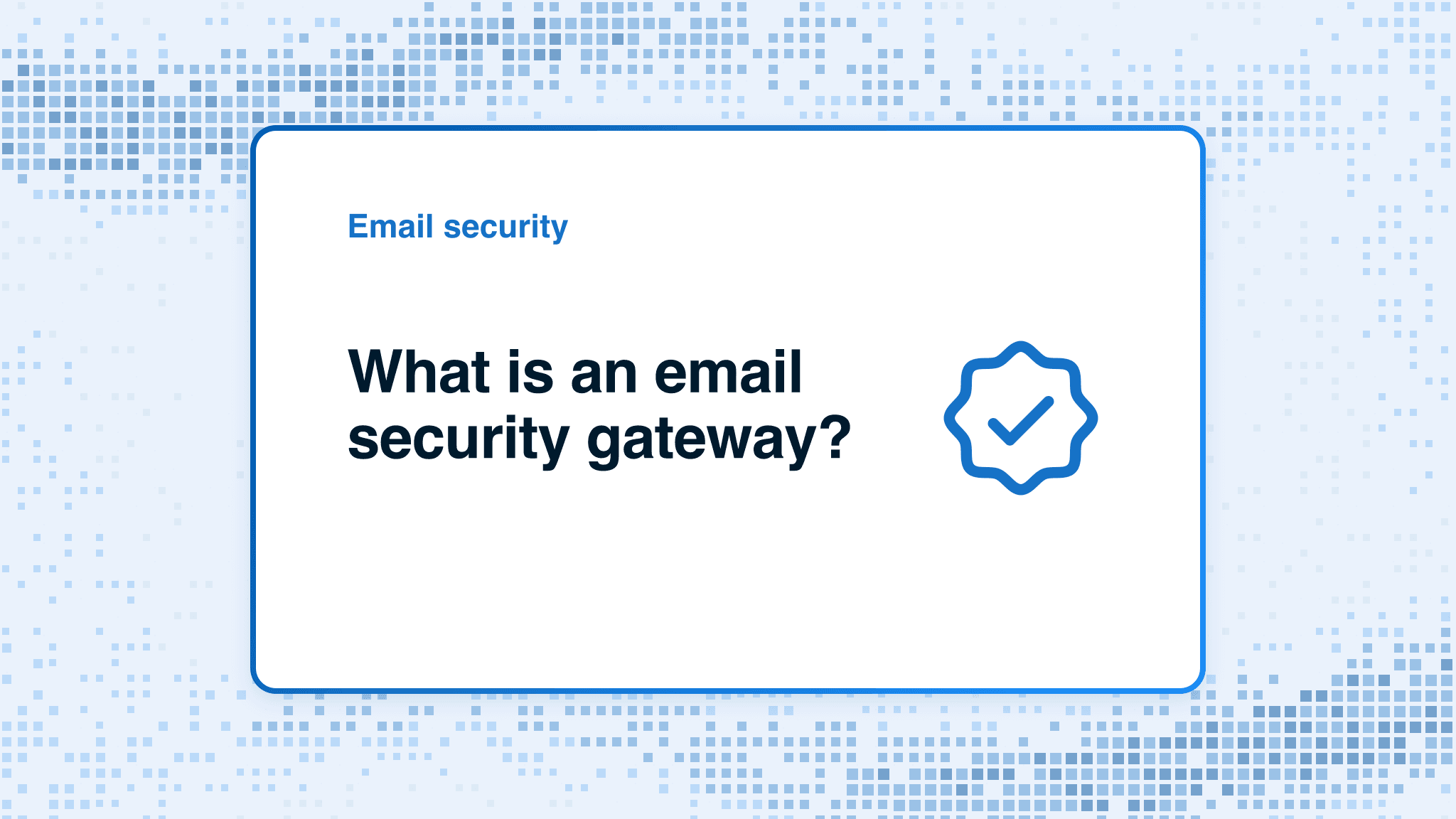 What is an email security gateway?