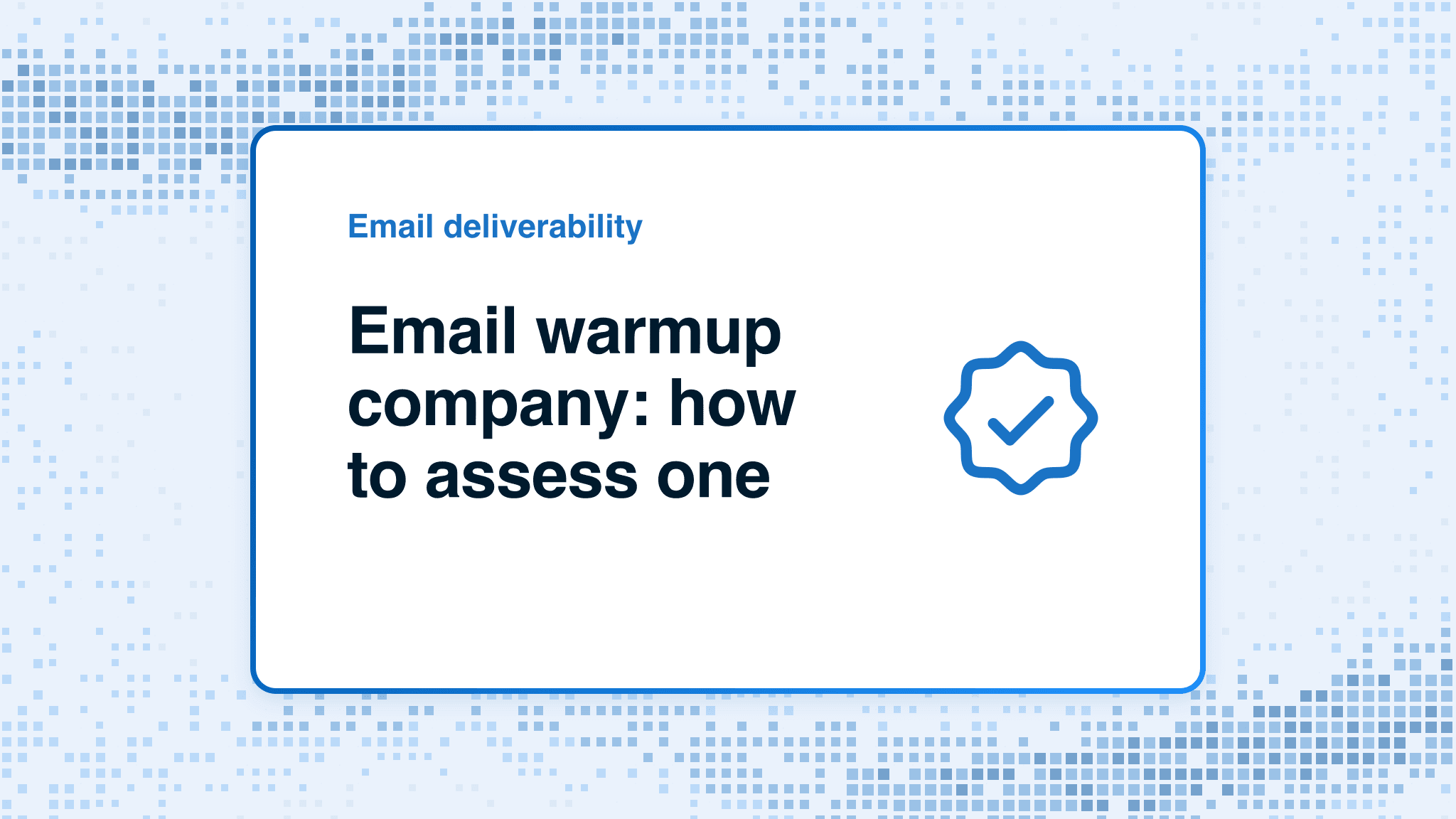 Email warmup company: how to assess one