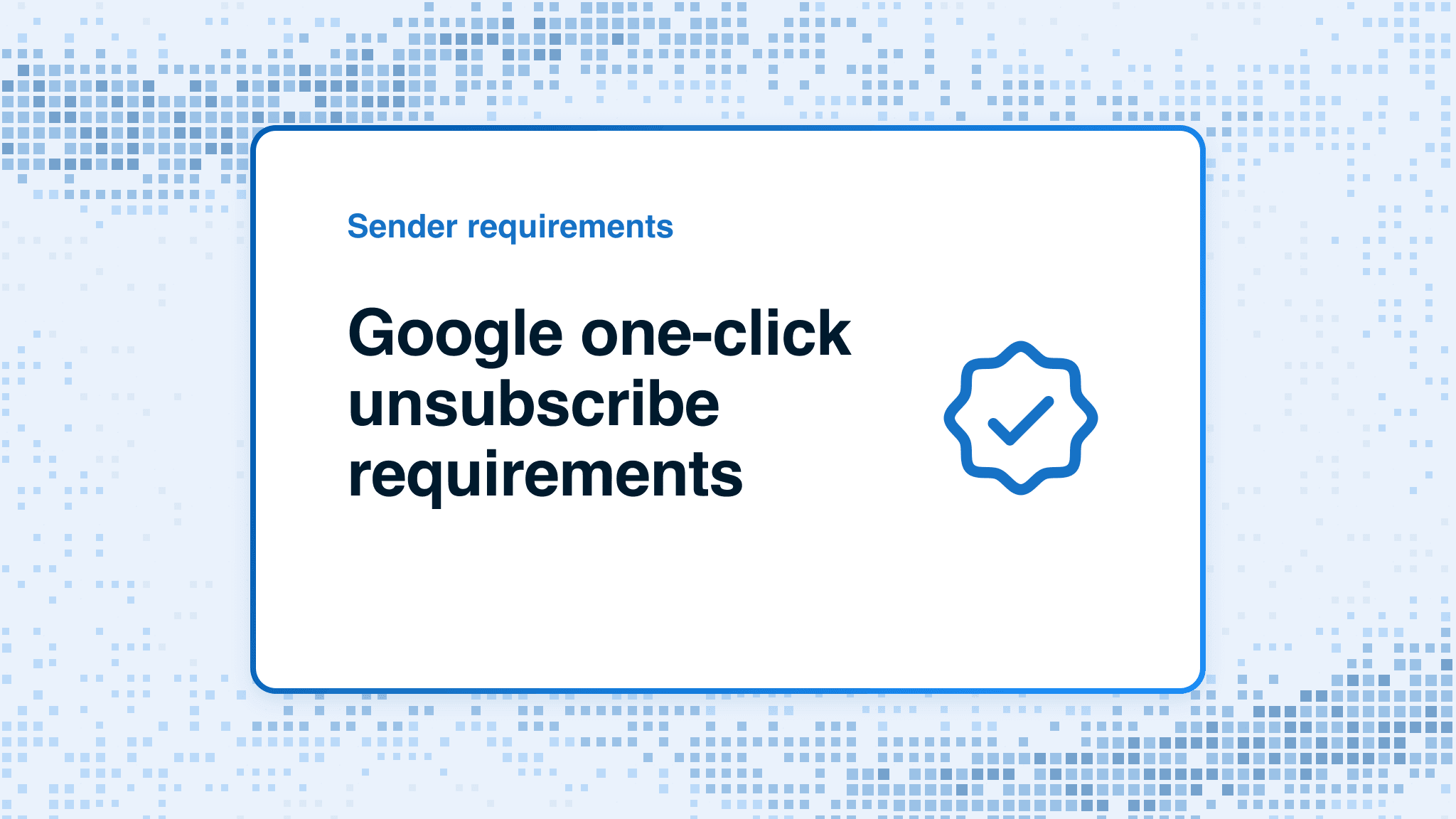 Google one-click unsubscribe requirements