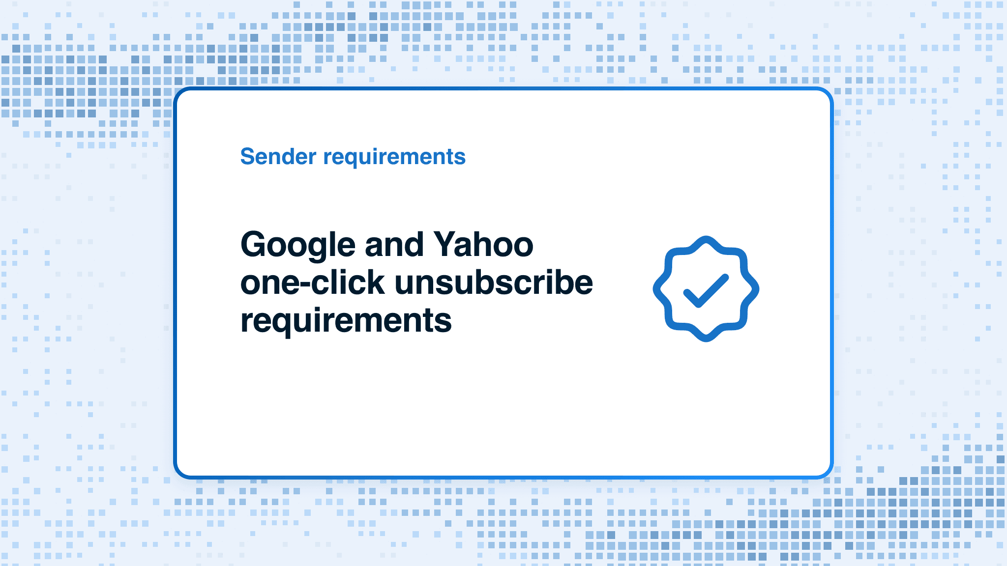 Google and Yahoo one-click unsubscribe requirements