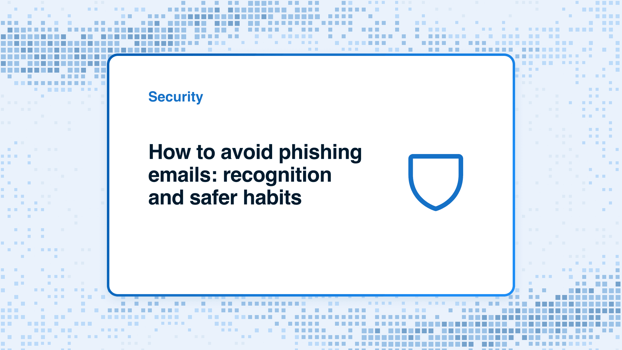 How to avoid phishing emails: recognition and safer habits
