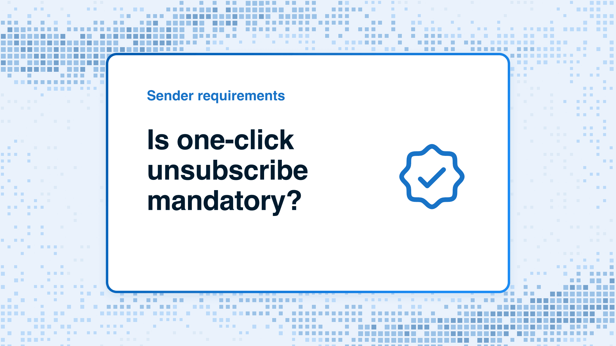 Is one-click unsubscribe mandatory?
