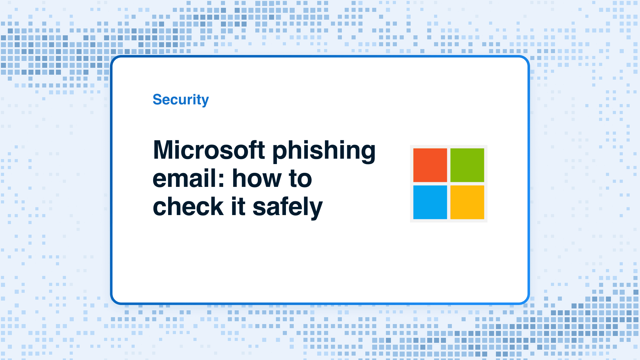 Microsoft phishing email: how to check it safely