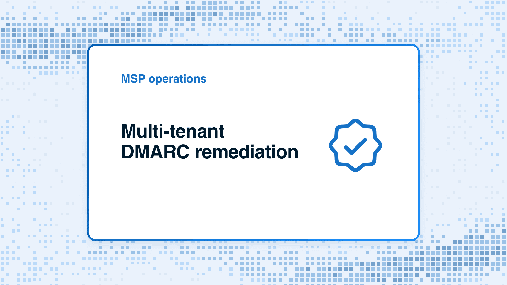 Multi-tenant DMARC remediation