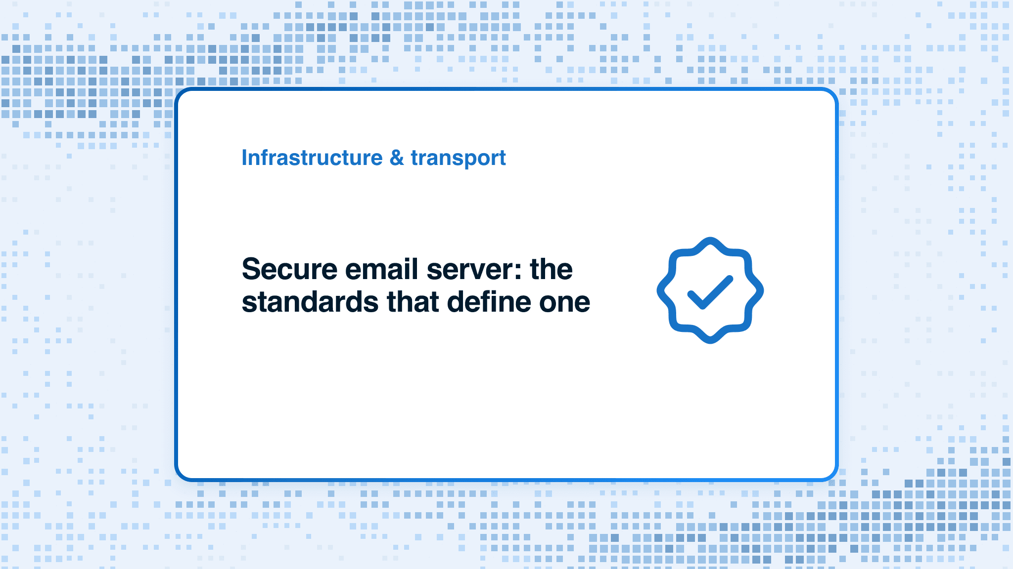 Secure email server: the standards that define one