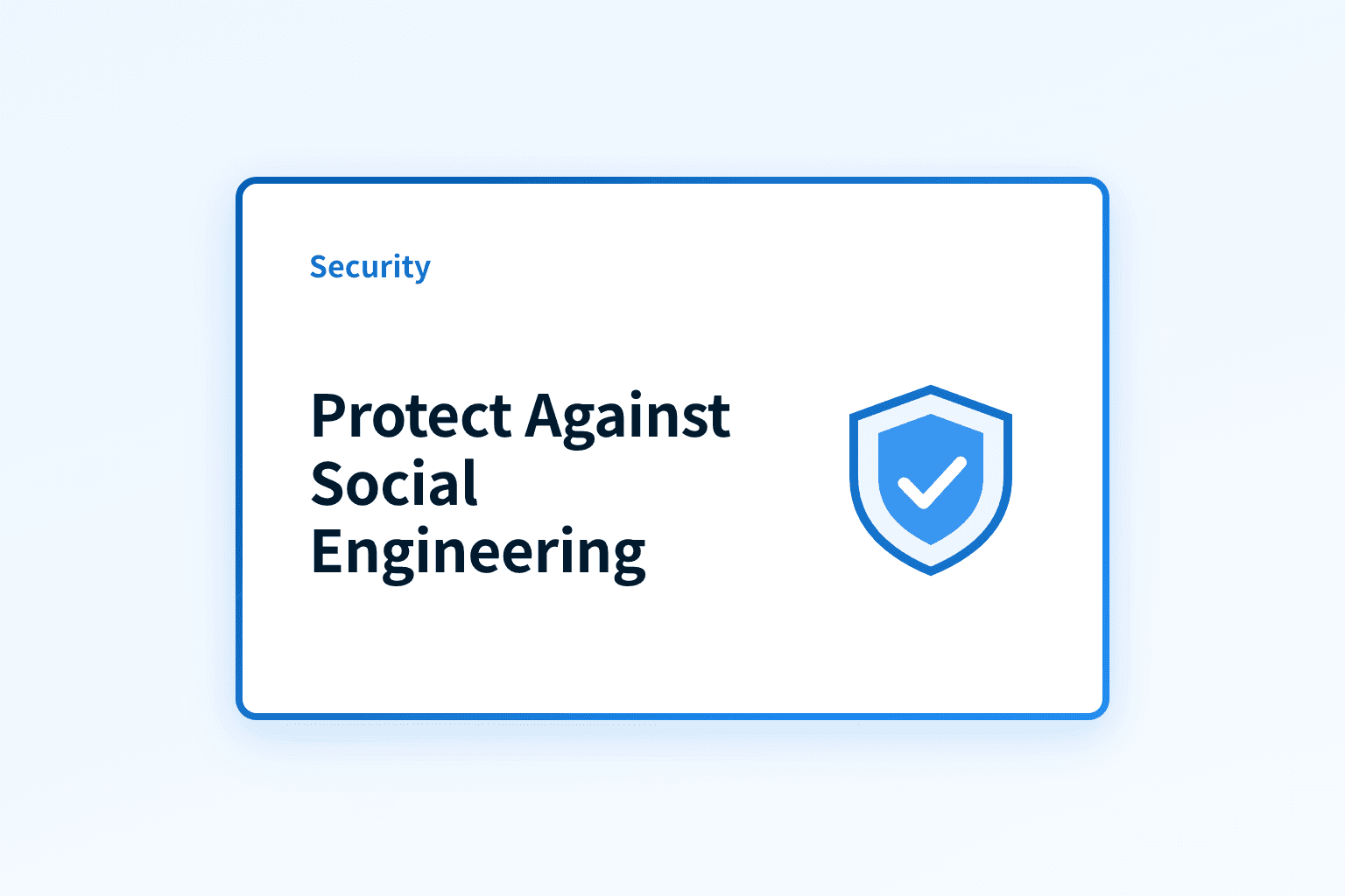 10 Ways to Protect Yourself from Social Engineering Attacks