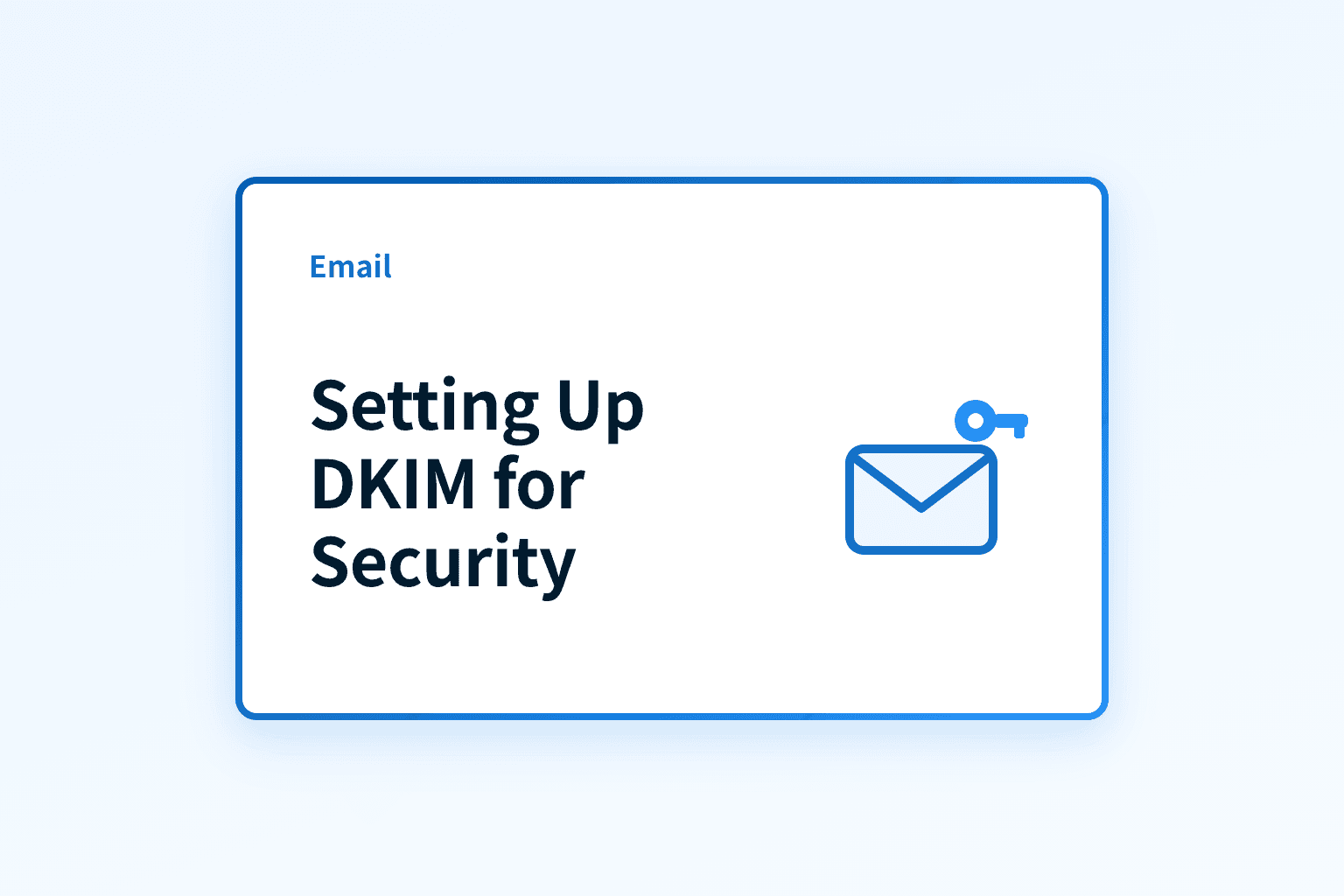 Setting Up a DKIM Record for Email Security