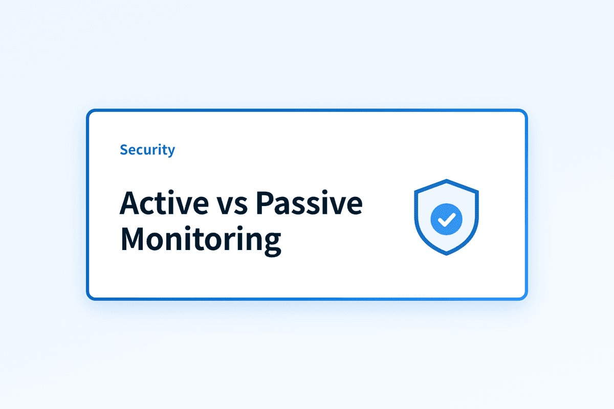 Active vs passive monitoring: what's the difference?