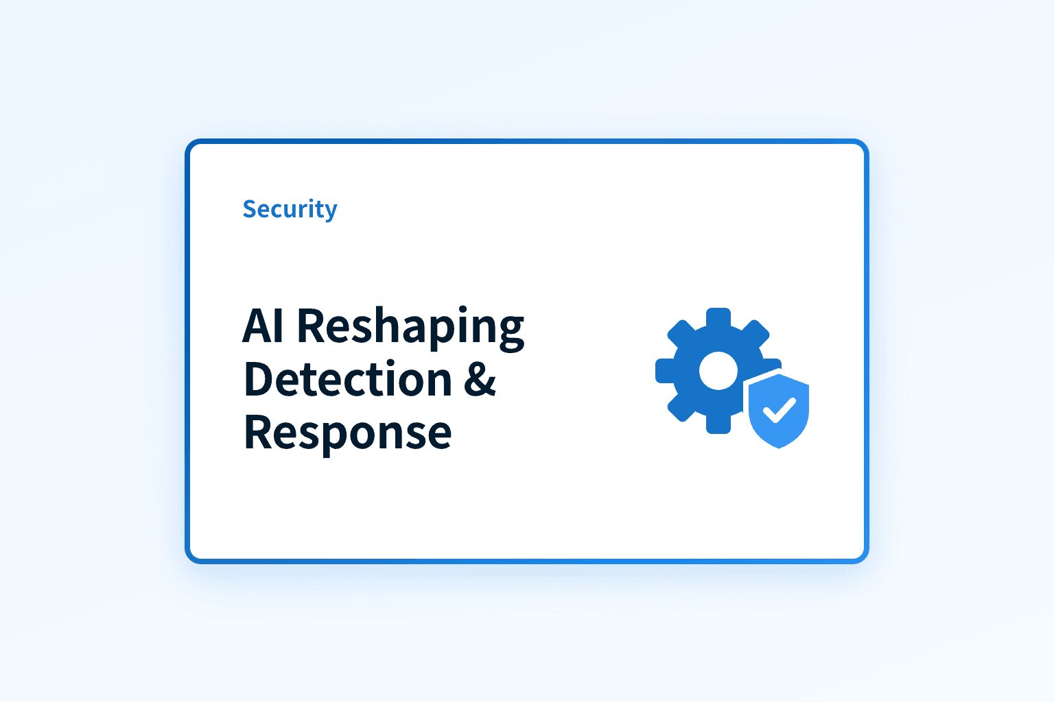 How is AI reshaping unified detection and response?