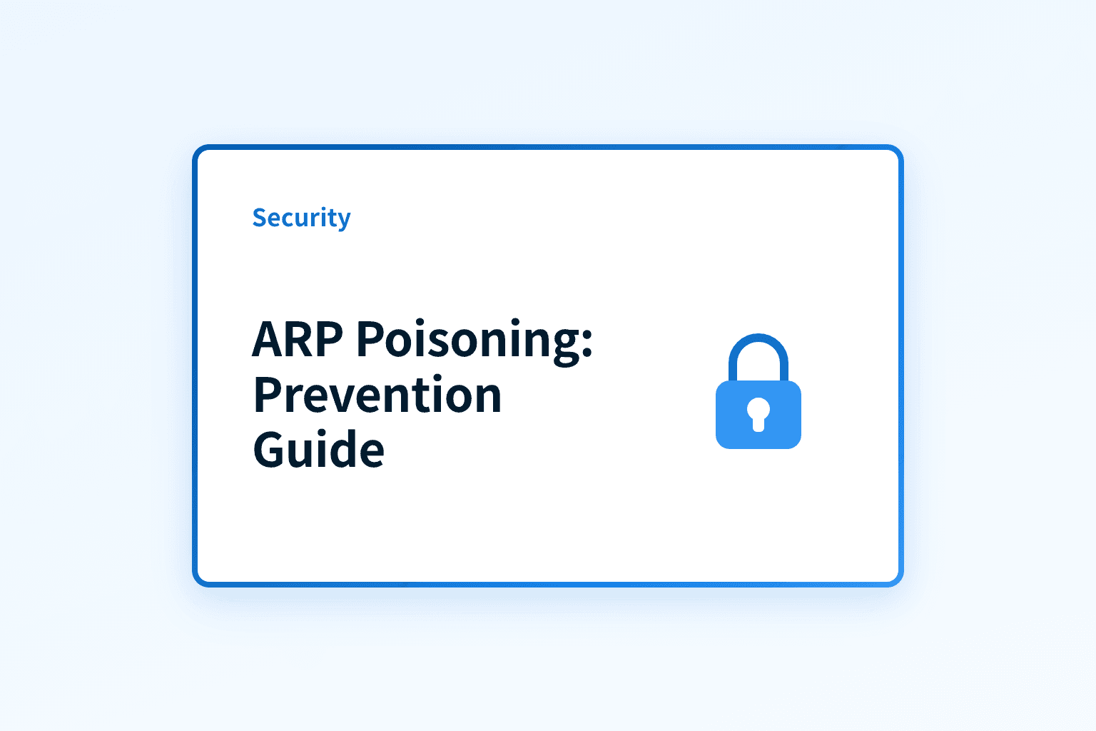 ARP Poisoning: What it is and How to Prevent