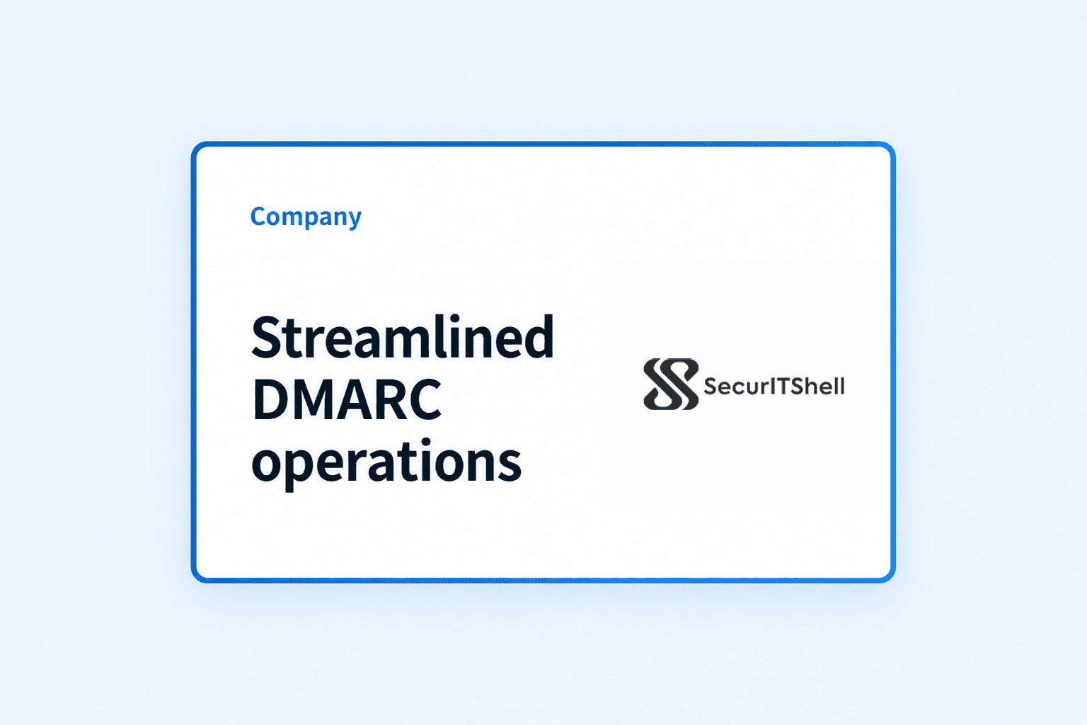 Case Study: How SecurITShell streamlined its DMARC operations