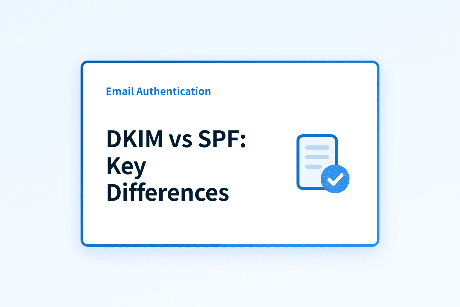 What’s the difference between DKIM and SPF and why does it matter?