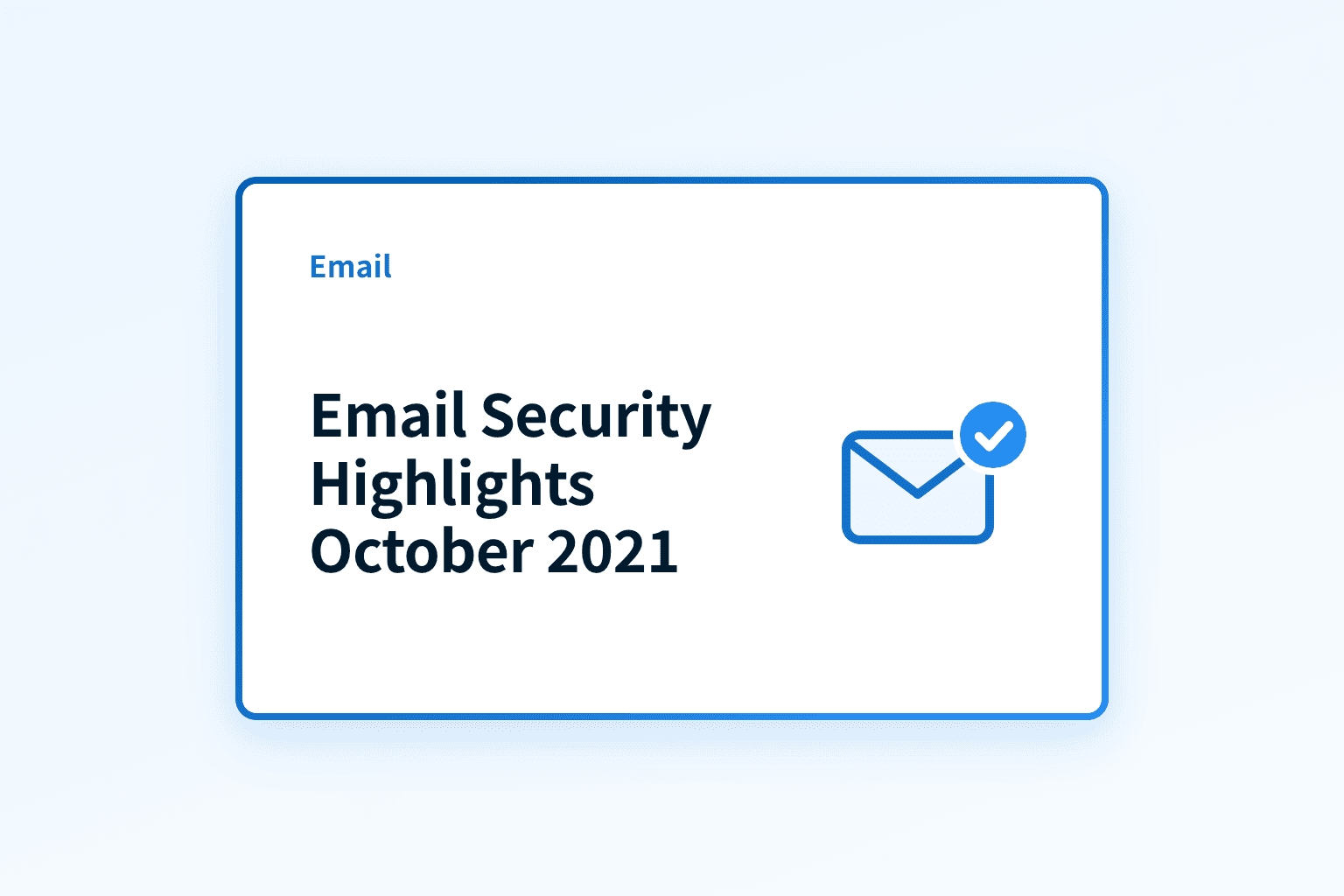 What Were the Key Email Security Highlights in October 2021?