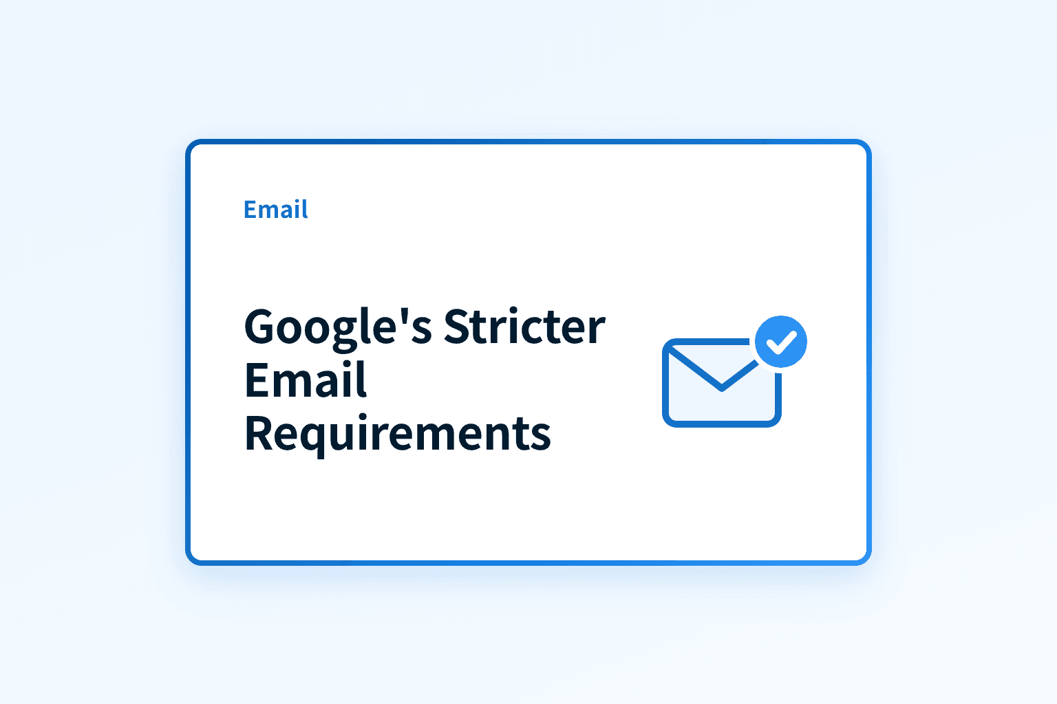 Google's stricter email sender rules (Nov 2025)