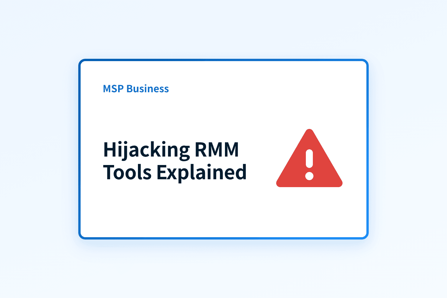 How are attackers hijacking RMM tools to breach MSPs and clients?