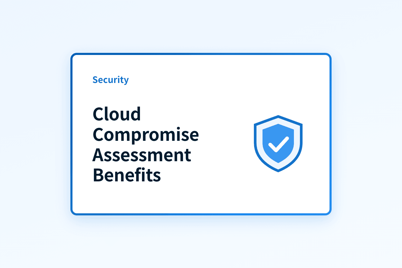 How can a cloud compromise assessment protect my organization?