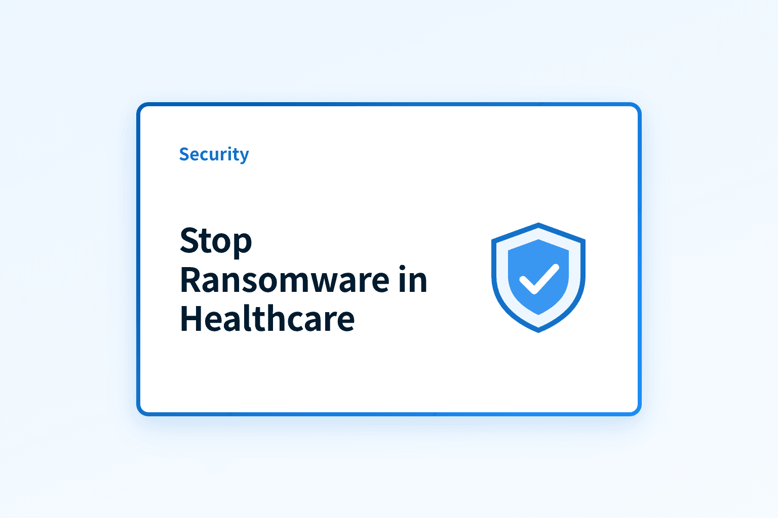 How can healthcare organizations stop ransomware?