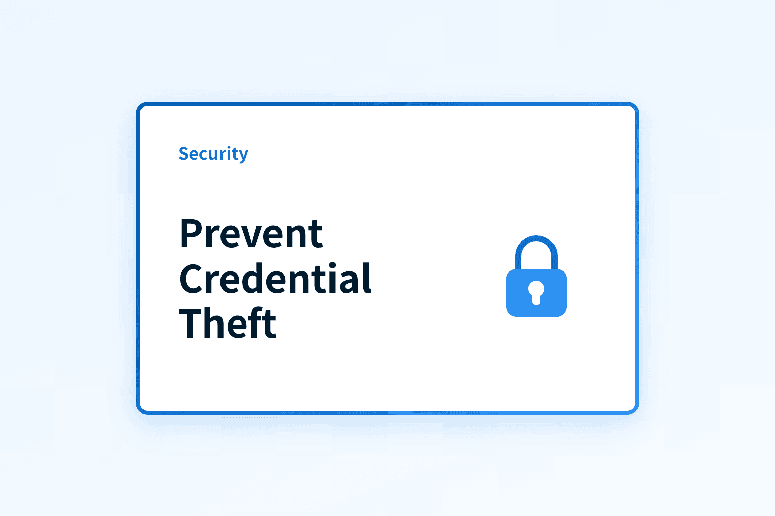 How can IT teams prevent credential theft?
