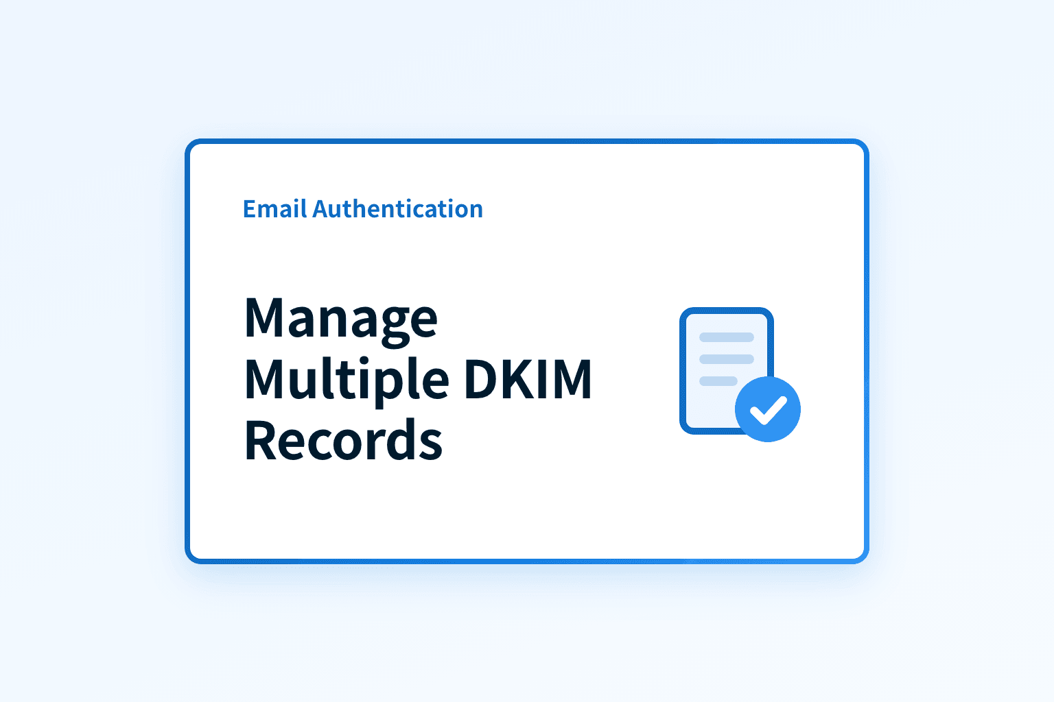 How can you effectively manage multiple DKIM records for your domain?