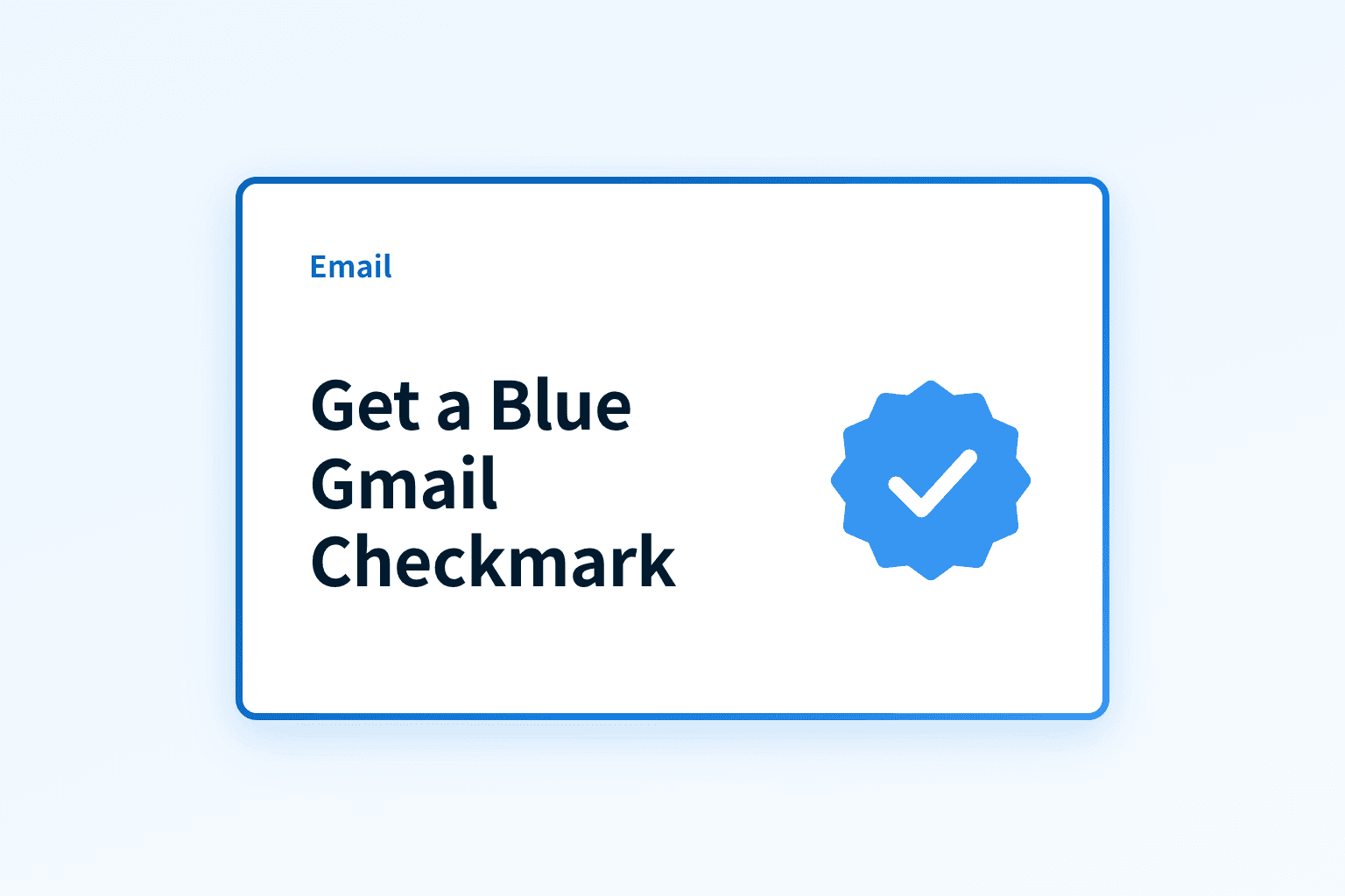 How do I get a Blue Gmail Checkmark?