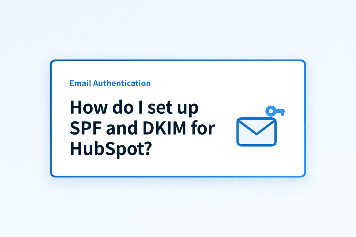 How do I set up SPF and DKIM for HubSpot?