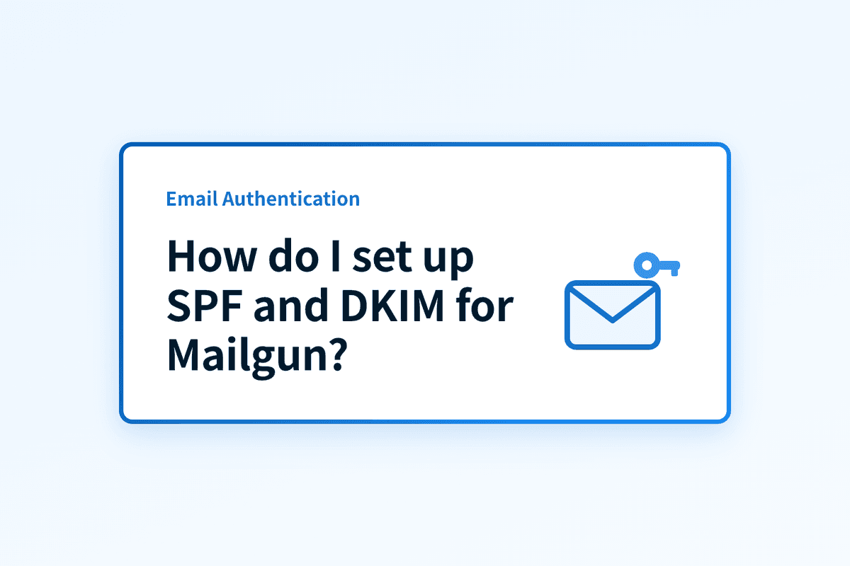 How Do I Set Up SPF and DKIM for Mailgun?