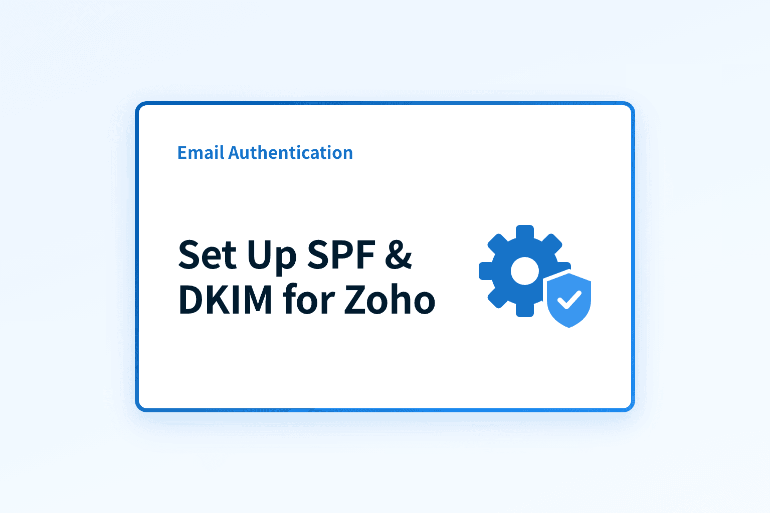 How do I set up SPF and DKIM for Zoho Campaigns?