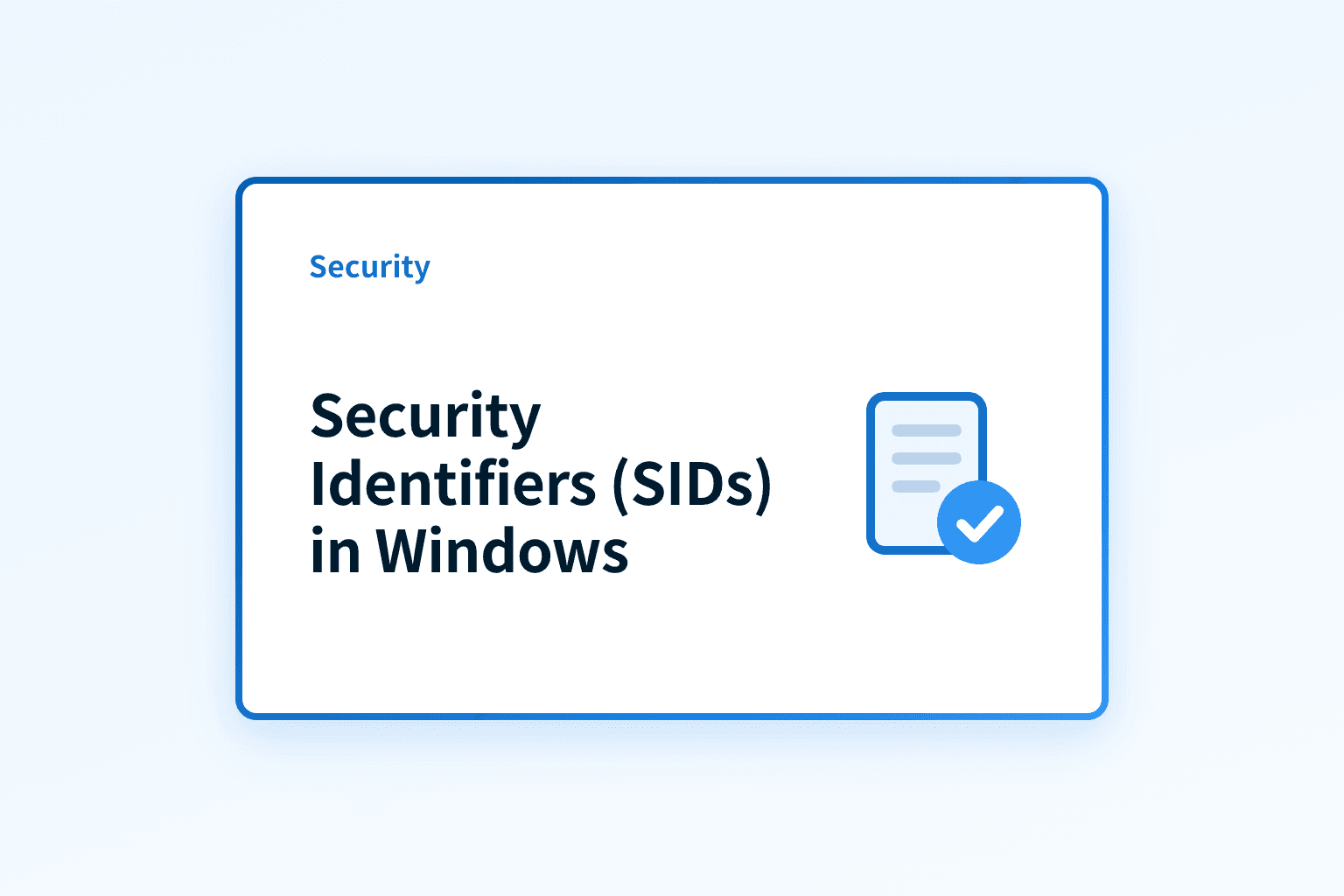 How do Security Identifiers (SIDs) work in Windows?