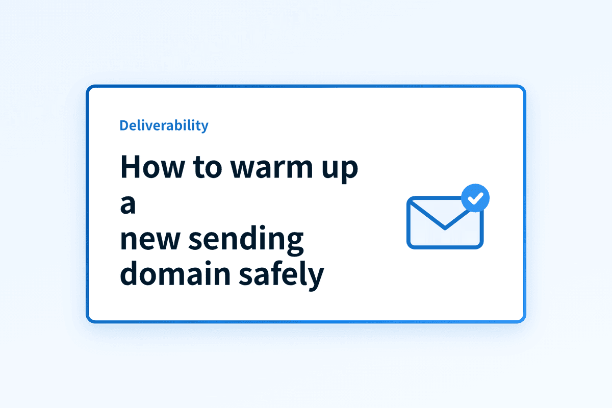 How do you warm up a new sending domain safely?