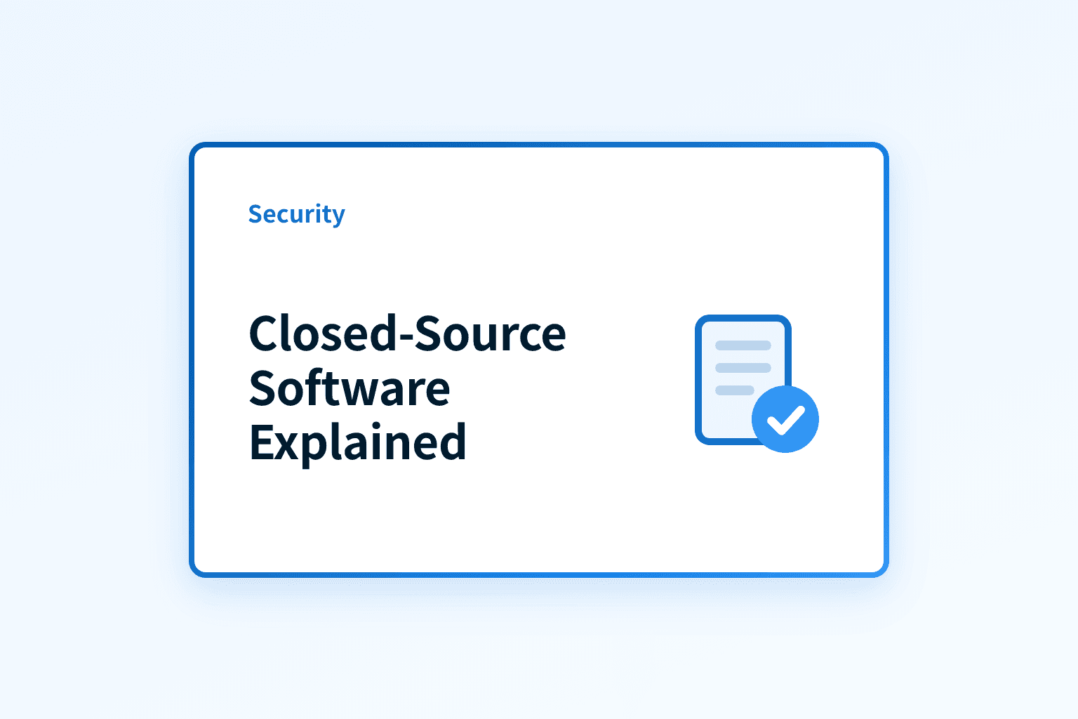 How does closed-source software work and why does it matter?