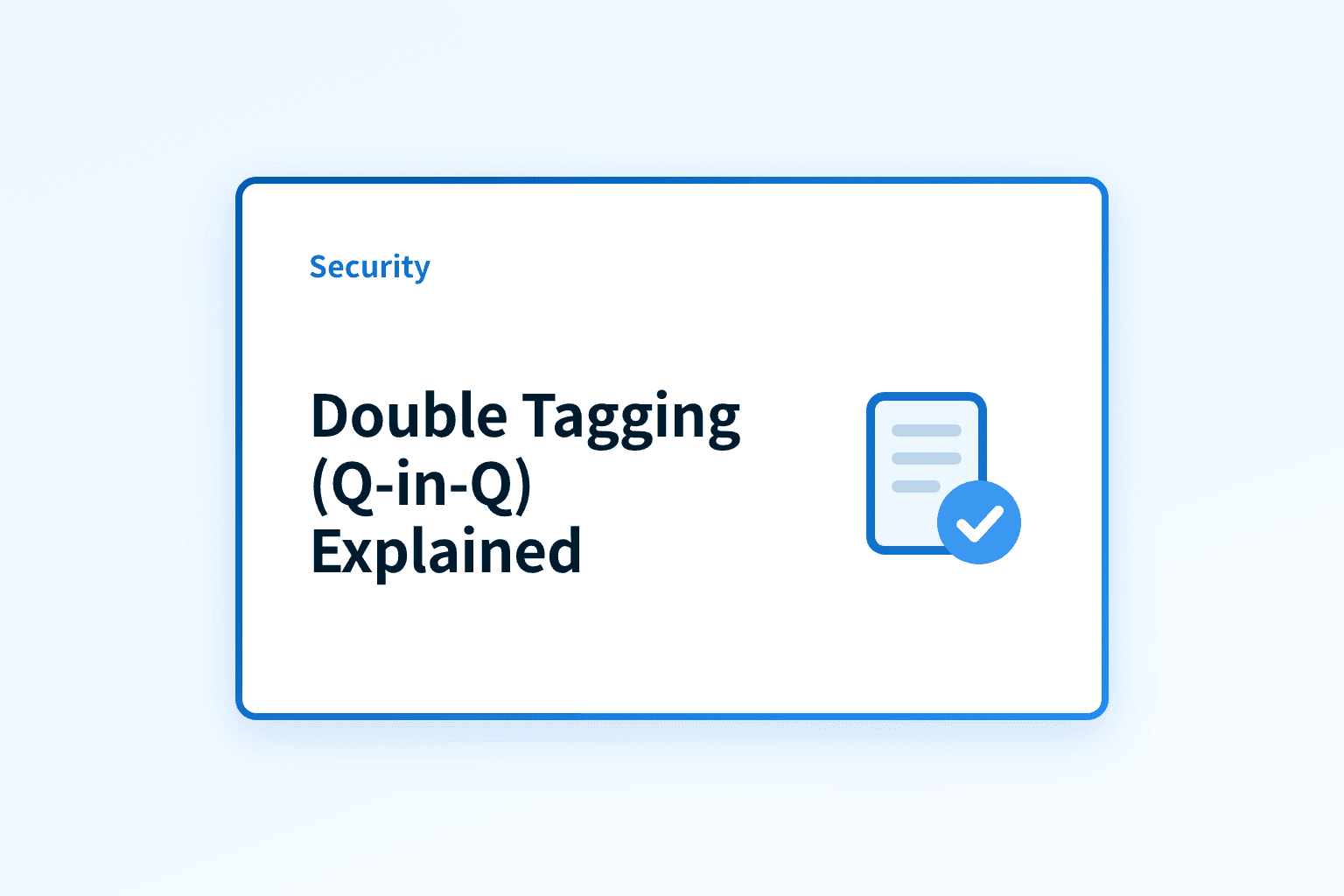How does double tagging (Q-in-Q) work and what should IT teams know?