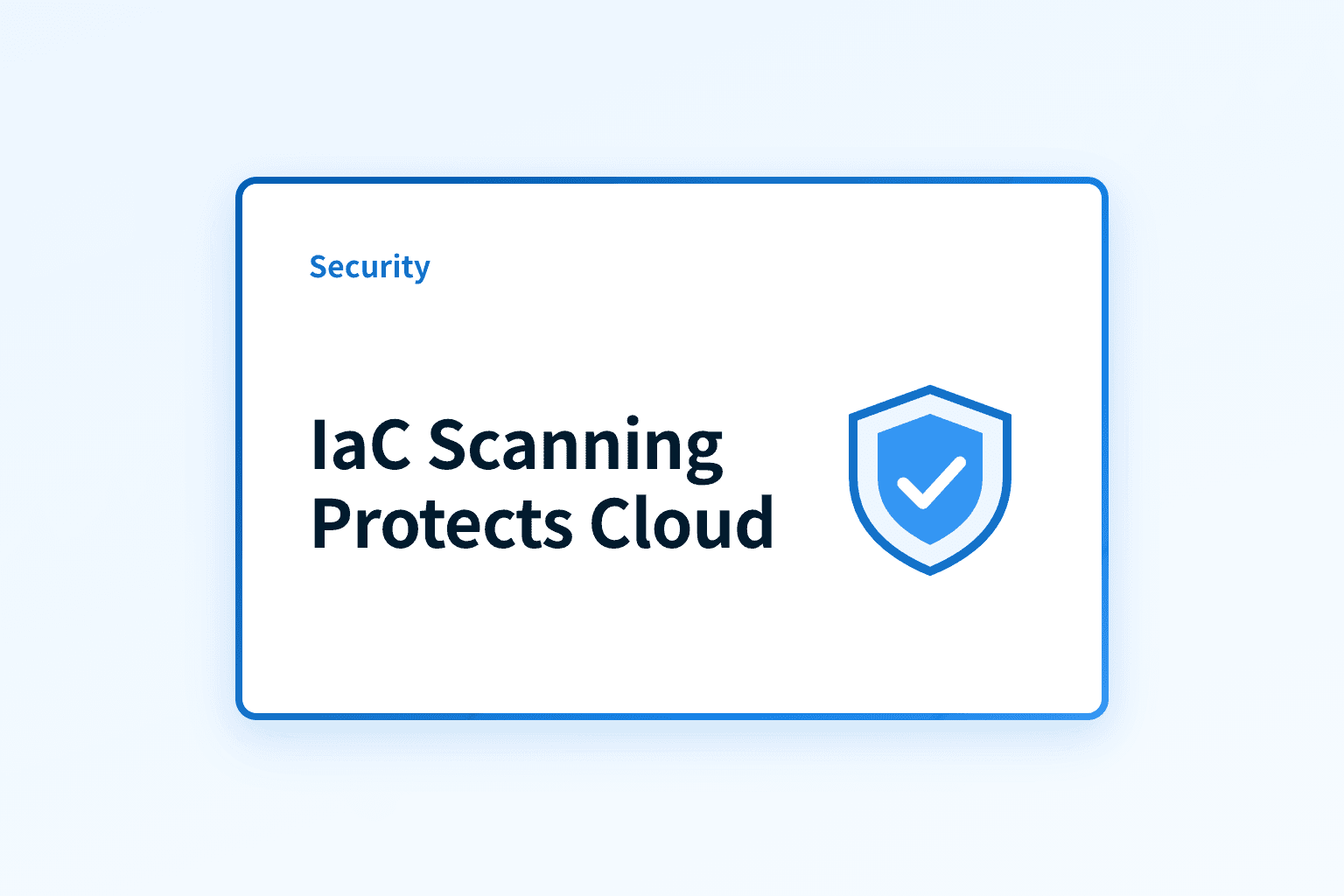 How does IaC scanning protect cloud infrastructure?