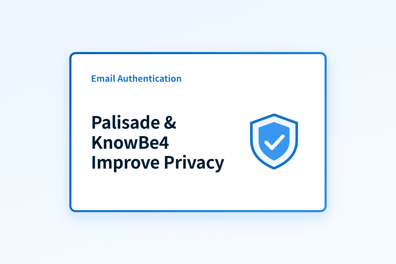How does Palisade’s partnership with KnowBe4 improve email privacy?