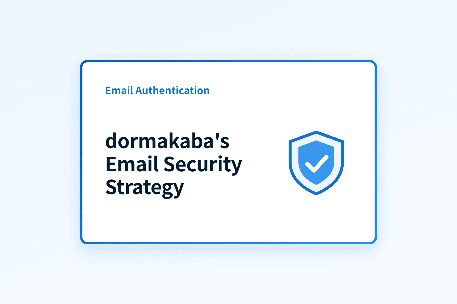 How dormakaba keeps email security strong at scale