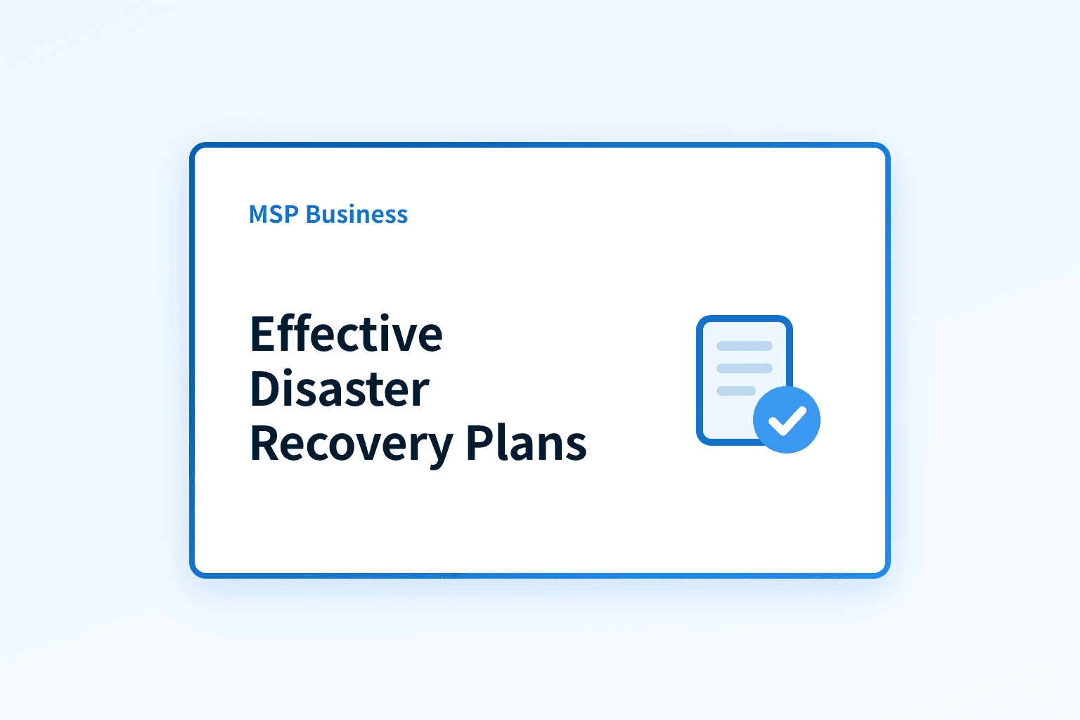 How should MSPs build an effective disaster recovery plan?