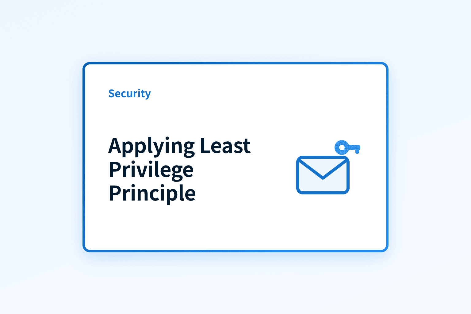 How should organizations apply the principle of least privilege?