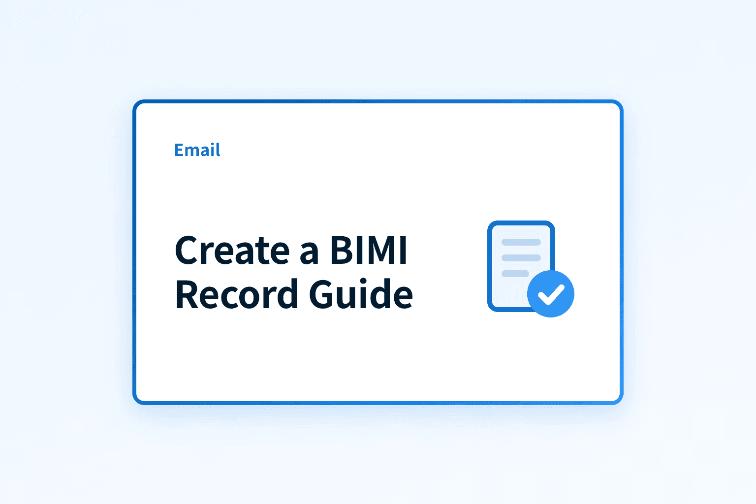 How to Create a BIMI Record: A Step-by-Step Guide