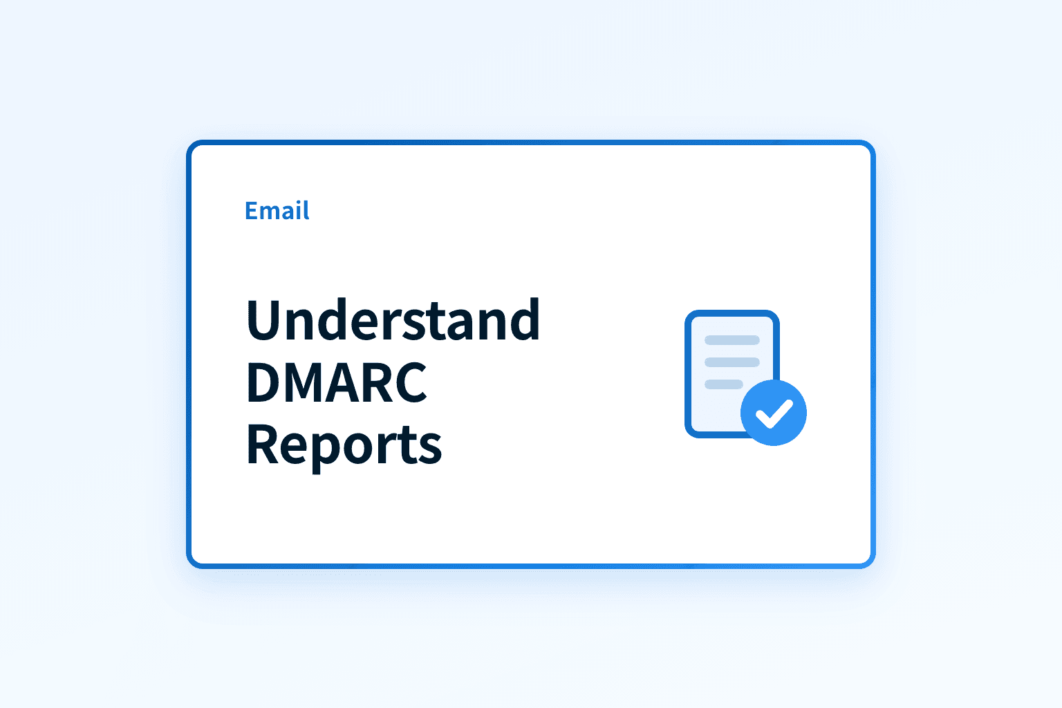 How to Understand DMARC Reports