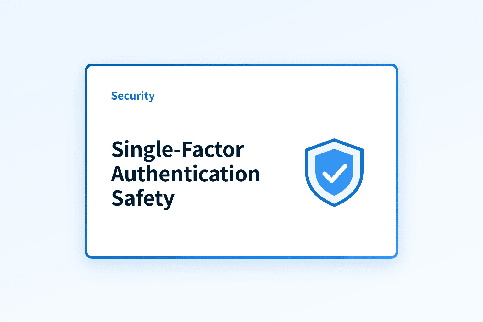 Is single-factor authentication still safe for modern networks?