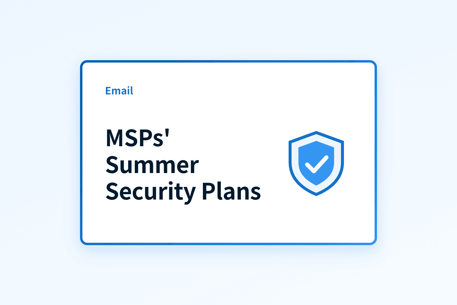 How are MSPs ramping up security this summer?