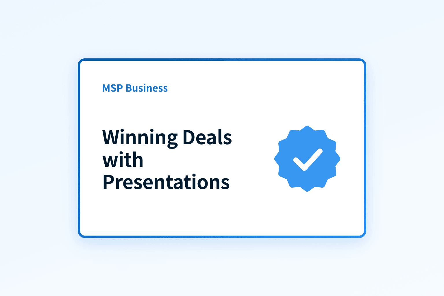 How can MSPs create sales presentations that win more deals?