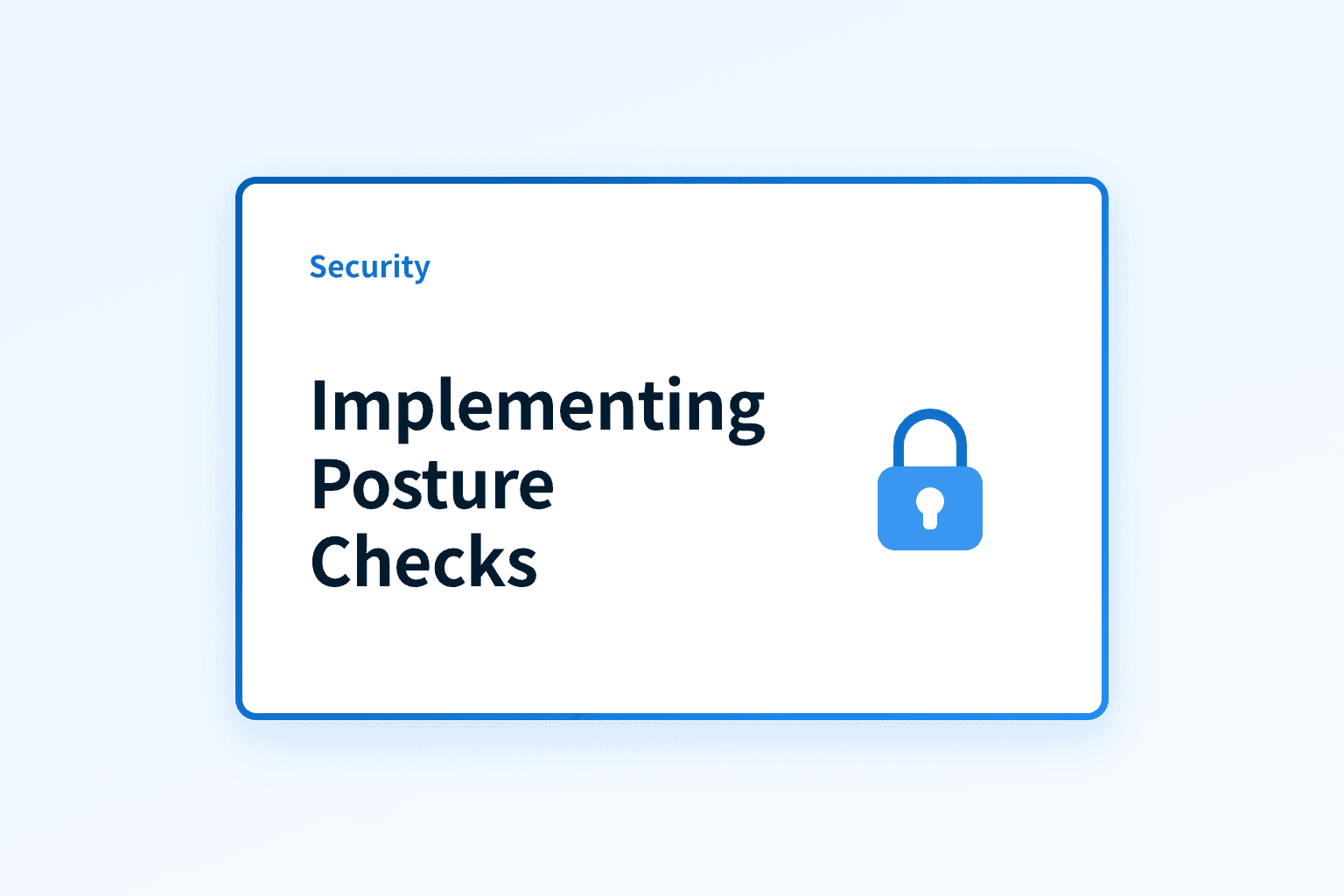How should MSPs implement device posture checks?