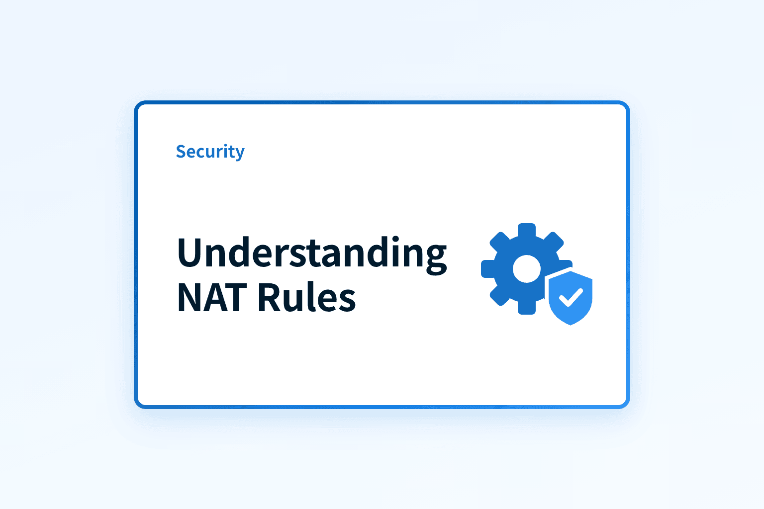 What are NAT rules and how do they protect your network?
