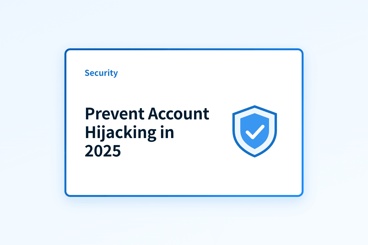 How can organizations prevent account hijacking and recover quickly?