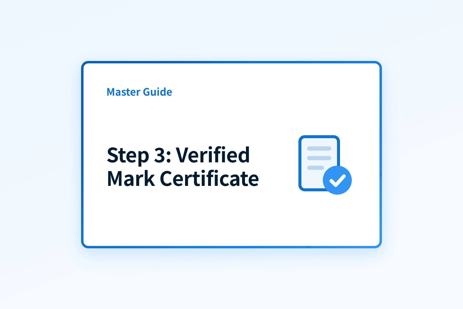 Step 3 → Obtaining your Verified Mark Certificate (VMC)