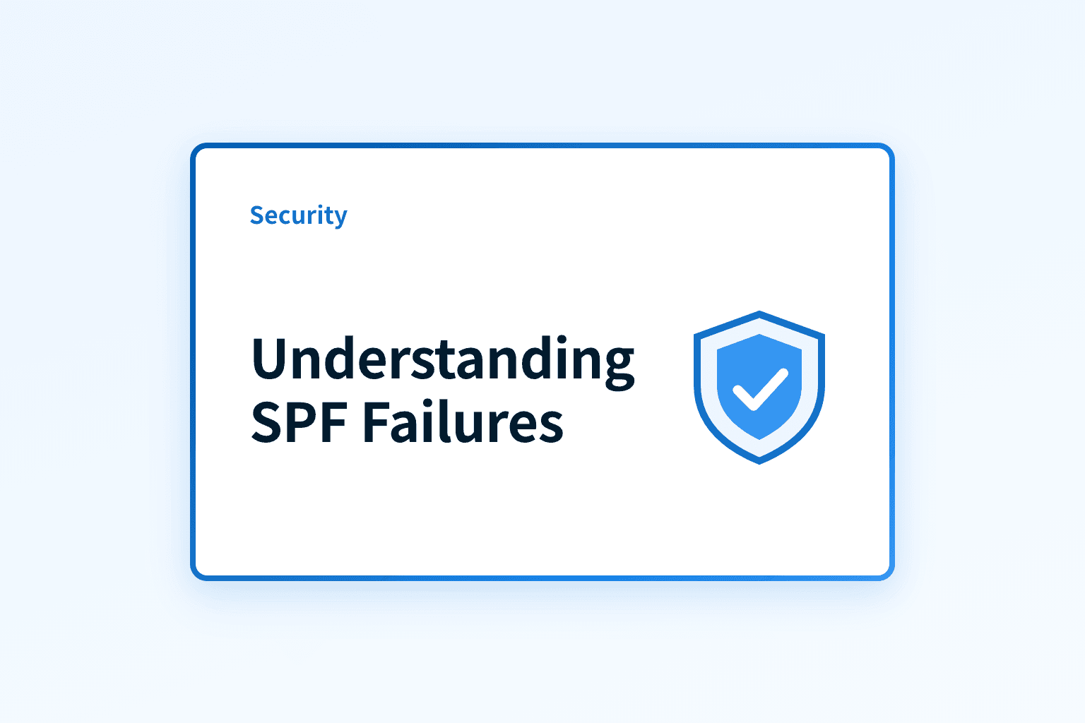 Understanding SPF Failures: Protecting Your Email Reputation