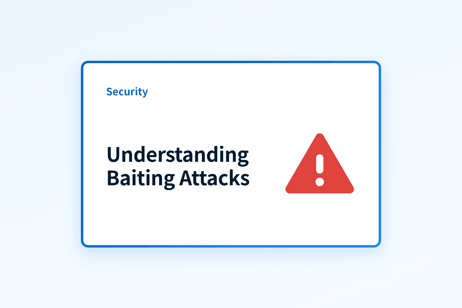Understanding what a Baiting Attack is